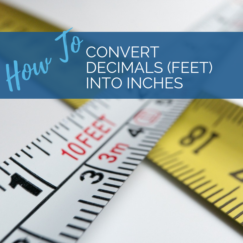 Converting Decimals (Feet) to Inches (ft to inches)